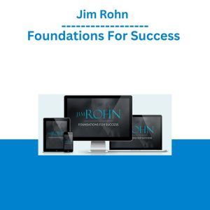 Jim Rohn – Foundations For Success