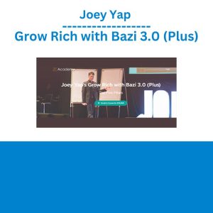 Joey Yap - Grow Rich with Bazi 3.0 (Plus)