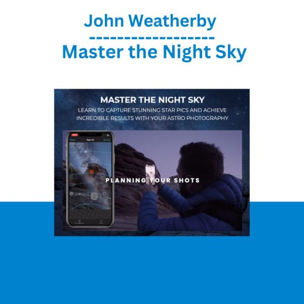 John Weatherby - Master the Night Sky