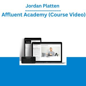 Jordan Platten – Affluent Academy (Course Video)