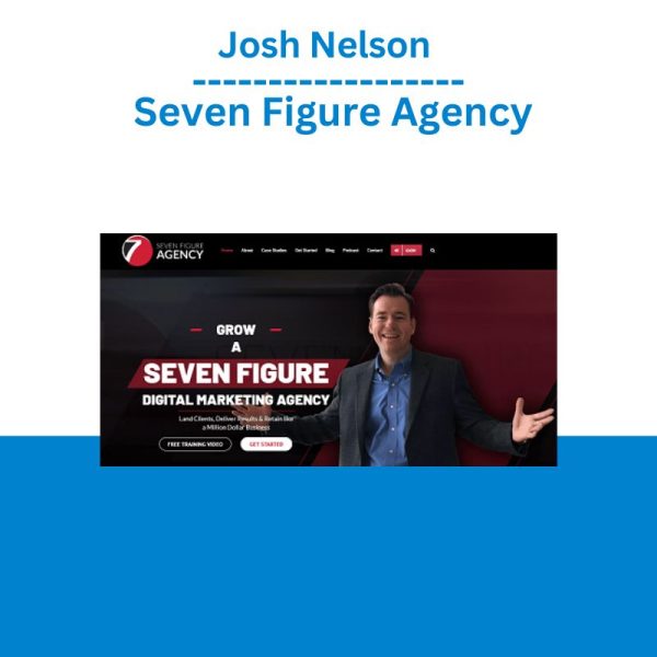 Josh Nelson – Seven Figure Agency