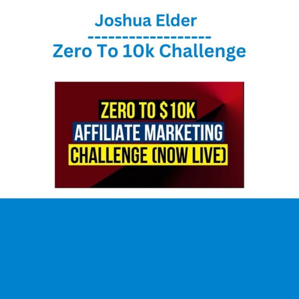 Joshua Elder - Zero To 10k Challenge