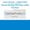 Junior Serrano – JetSet Profits The 1K Per Day CPA Free Traffic Formula