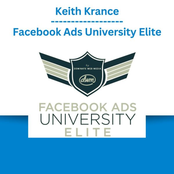 Keith Krance – Facebook Ads University Elite