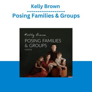 Kelly Brown - Posing Families & Groups