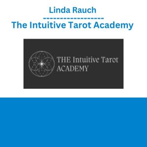 Linda Rauch - The Intuitive Tarot Academy