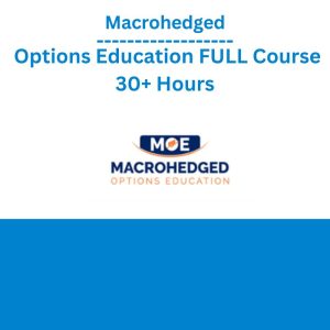 Macrohedged - Options Education FULL Course 30+ Hours