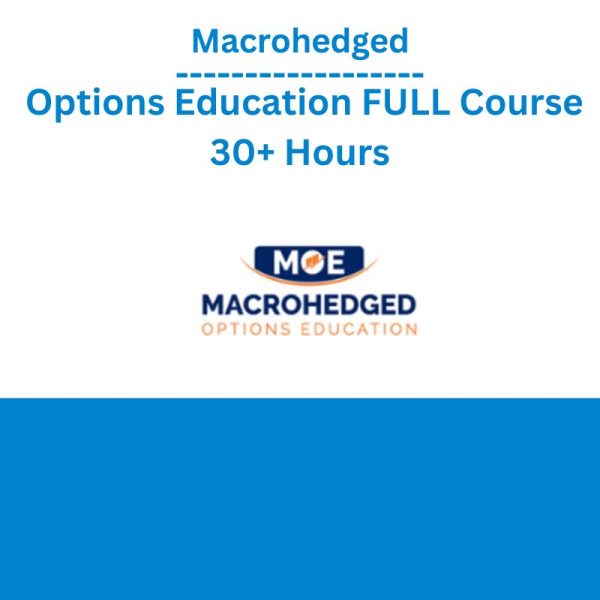 Macrohedged - Options Education FULL Course 30+ Hours