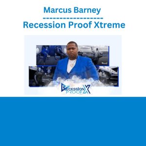 Marcus Barney – Recession Proof Xtreme