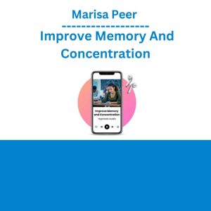 Marisa Peer - Improve Memory And Concentration