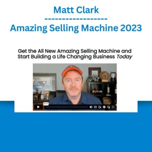 Matt Clark - Amazing Selling Machine