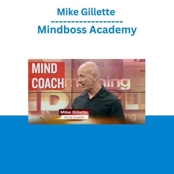 Mike Gillette - Mindboss Academy