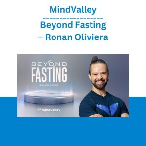 MindValley – Beyond Fasting – Ronan Oliviera