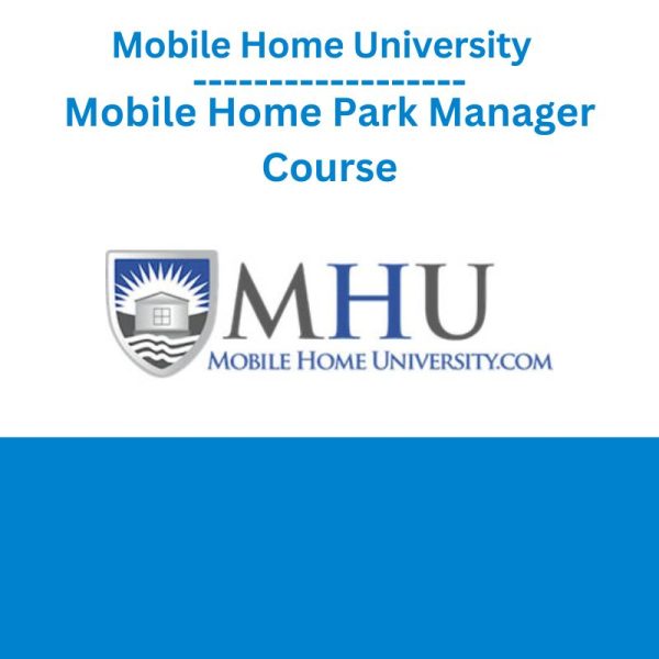 Mobile Home University - Mobile Home Park Manager Course