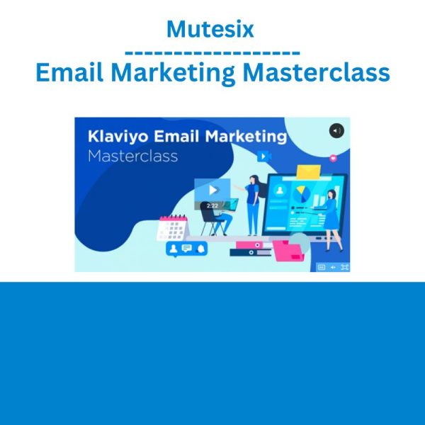 Mutesix - Email Marketing Masterclass