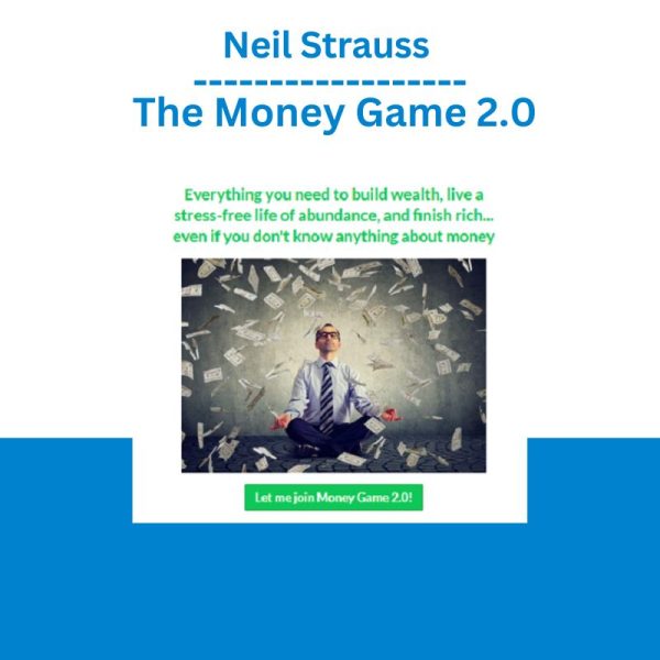 Neil Strauss – The Money Game 2.0