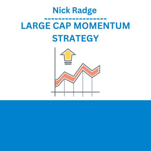 Nick Radge - LARGE CAP MOMENTUM STRATEGY