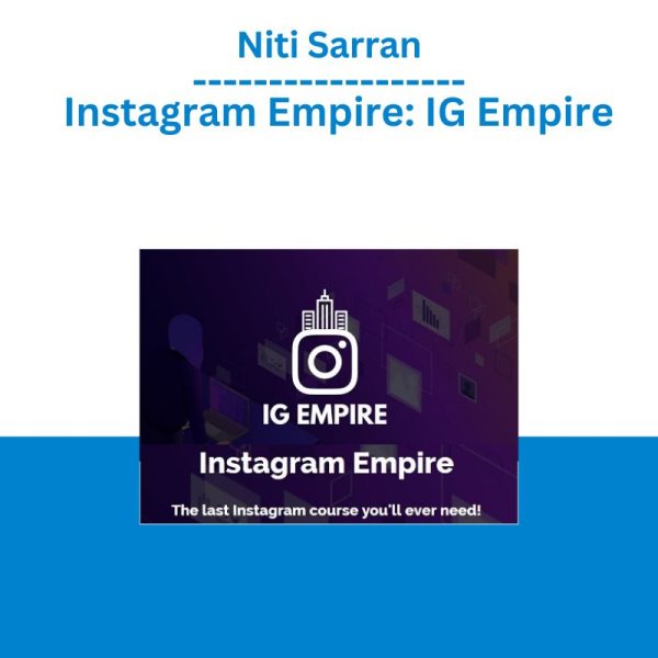 Niti Sarran – Instagram Empire IG Empire