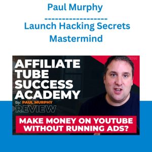 Paul Murphy – Launch Hacking Secrets Mastermind