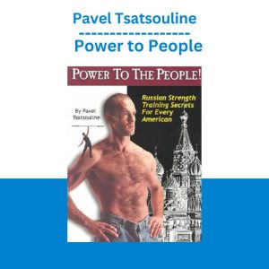 Pavel Tsatsouline – Power to People