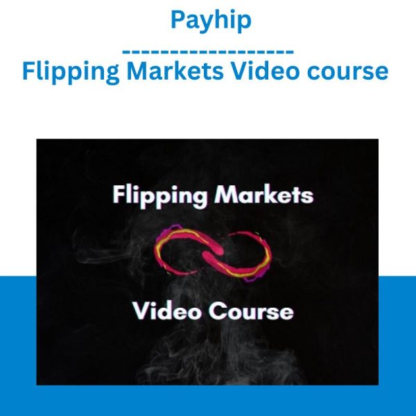 Payhip - Flipping Markets Video course