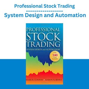 Professional Stock Trading System Design and Automation