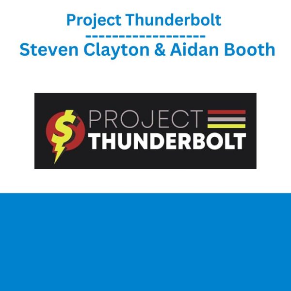 Project Thunderbolt – Steven Clayton & Aidan Booth