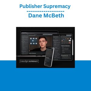 Publisher Supremacy – Dane McBeth