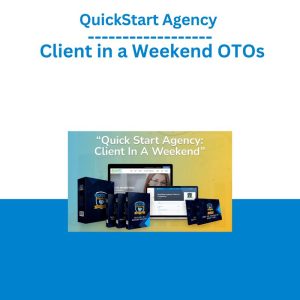 QuickStart Agency – Client in a Weekend OTOs