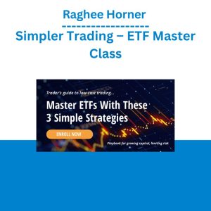 Raghee Horner – Simpler Trading – ETF Master Class