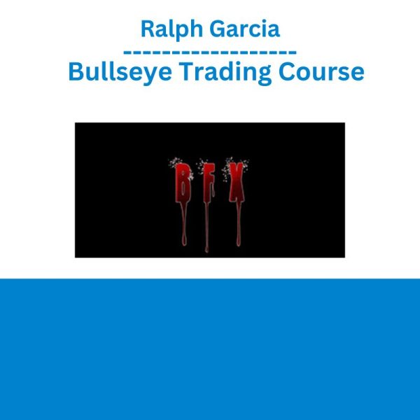 Ralph Garcia - Bullseye Trading Course