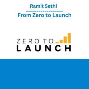 Ramit Sethi - From Zero to Launch