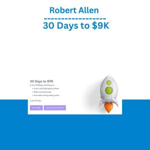 Robert Allen – 30 Days to $9K