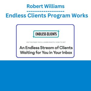 Robert Williams – Endless Clients Program Works