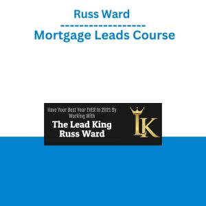 Russ Ward – Mortgage Leads Course