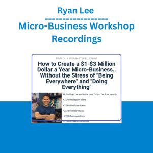 Ryan Lee – Micro-Business Workshop Recordings