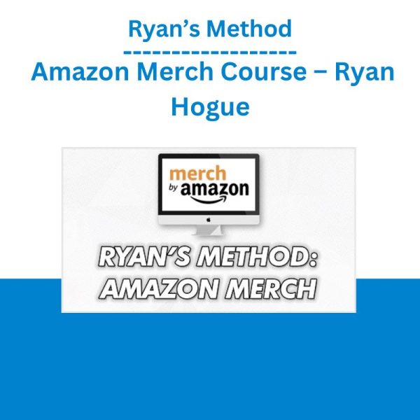 Ryan’s Method Amazon Merch Course – Ryan Hogue