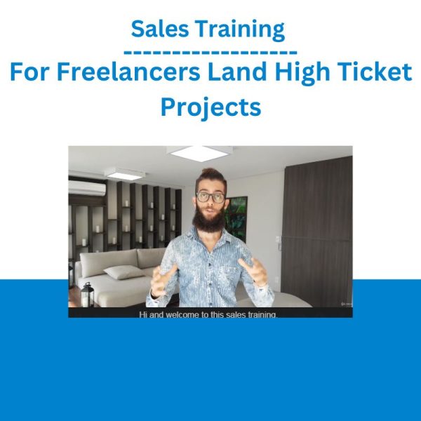 Sales Training For Freelancers Land High Ticket Projects