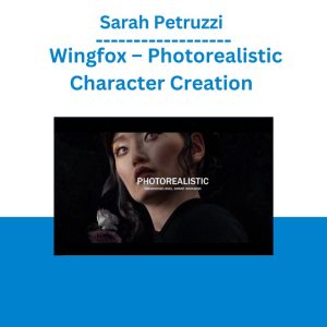 Sarah Petruzzi - Wingfox – Photorealistic Character Creation