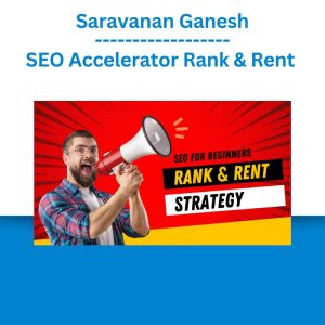 Saravanan Ganesh - SEO Accelerator Rank & Rent