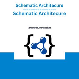 Schematic Architecure