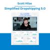 Scott Hilse – Simplified Dropshipping 5.0
