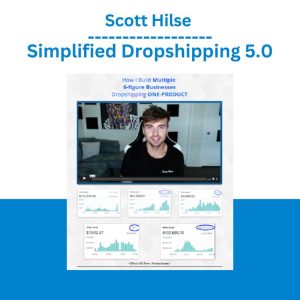 Scott Hilse – Simplified Dropshipping 5.0