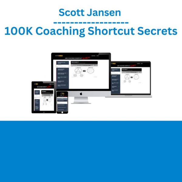 Scott Jansen – 100K Coaching Shortcut Secrets