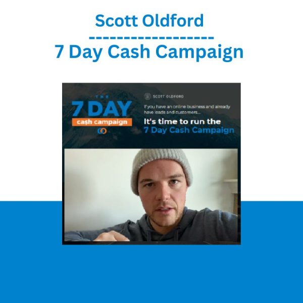 Scott Oldford - 7 Day Cash Campaign