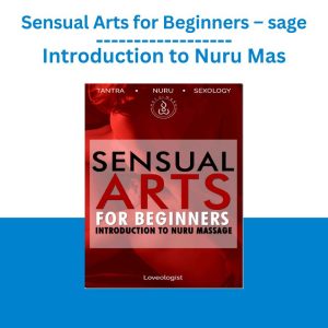 Sensual Arts for Beginners – Introduction to Nuru Massage