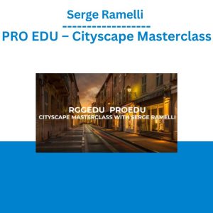 Serge Ramelli - PRO EDU – Cityscape Masterclass