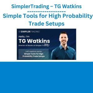 SimplerTrading – TG Watkins – Simple Tools for High Probability Trade Setups