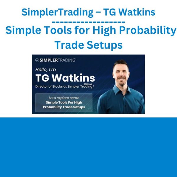 SimplerTrading – TG Watkins – Simple Tools for High Probability Trade Setups