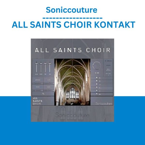 Soniccouture – ALL SAINTS CHOIR KONTAKT